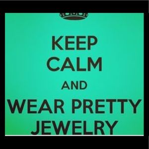Keep Calm And Wear Pretty Jewelry